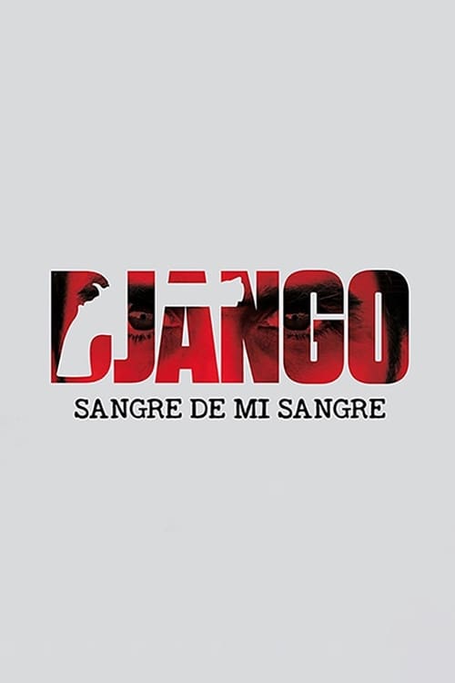 Poster de Django: Sangre de mi sangre