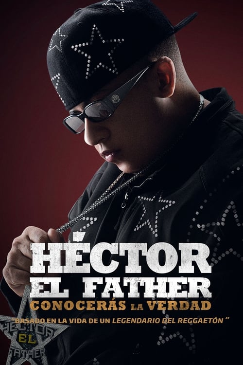 Poster de Héctor el Father: Conocerás la Verdad