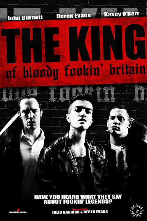 Poster de The King of Bloody Fookin' Britain